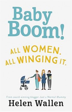 Baby Boom! - From the award winning blogger Just A Normal Mummy